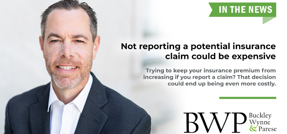 Not reporting a potential insurance claim could be expensive