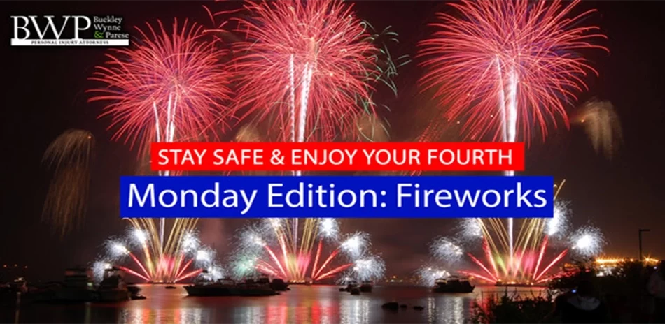 BWP’s “Stay Safe & Enjoy your Fourth” Monday’s Edition: Fireworks