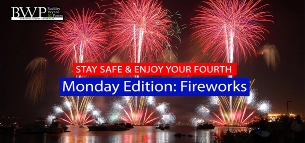 BWP’s “Stay Safe & Enjoy your Fourth” Monday’s Edition: Fireworks