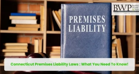 Connecticut Premises Liability Laws : What You Need To Know!