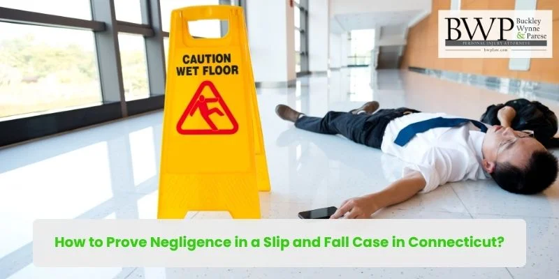 How to Prove Negligence in a Slip and Fall Case in Connecticut?
